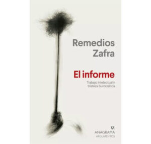El informe. Remedios Zafra